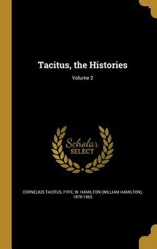 portada Tacitus, the Histories; Volume 2 (en Inglés)