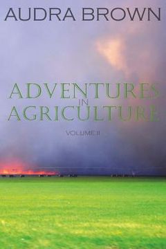 portada Adventures in Agriculture Volume Two (en Inglés)