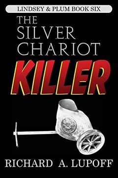 portada The Silver Chariot Killer: The Lindsey & Plum Detective Series, Book six (in English)