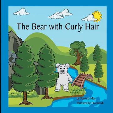 portada The Bear with Curly Hair: Books that Inspire a Kids Imagination (en Inglés)