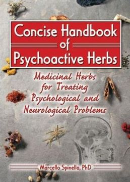 portada Concise Handbook of Psychoactive Herbs: Medicinal Herbs for Treating Psychological and Neurological Problems (en Inglés)