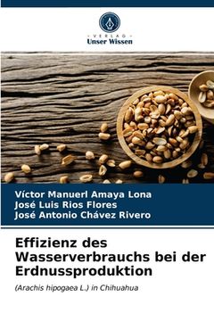 portada Effizienz des Wasserverbrauchs bei der Erdnussproduktion (en Alemán)