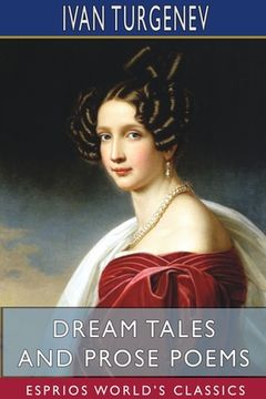 portada Dream Tales and Prose Poems (Esprios Classics): Translated by Constance Garnett (en Inglés)