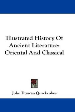 portada illustrated history of ancient literature: oriental and classical (en Inglés)
