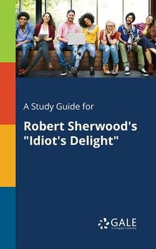 portada A Study Guide for Robert Sherwood's "Idiot's Delight"