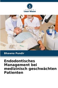 portada Endodontisches Management bei medizinisch geschwächten Patienten (in German)