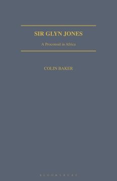 portada Sir Glyn Jones: A Proconsul in Africa (en Inglés)