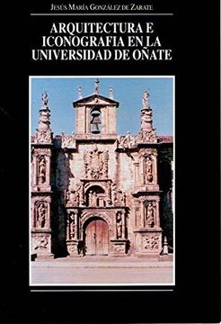 portada Arquitectura e Iconografía en la Universidad de Oñate, (in Spanish)