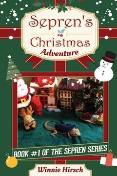 portada Sepren's Christmas Adventure: A Real Bearded Dragon's Story (en Inglés)