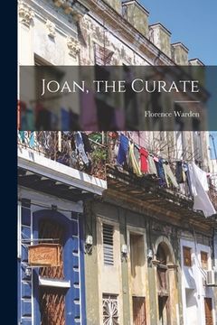 portada Joan, the Curate [microform] (in English)
