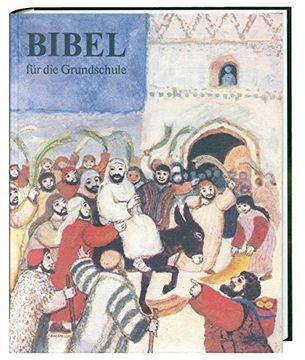 portada Bibel für die Grundschule: Herausgegeben von der Deutschen Bischofskonferenz (in German)