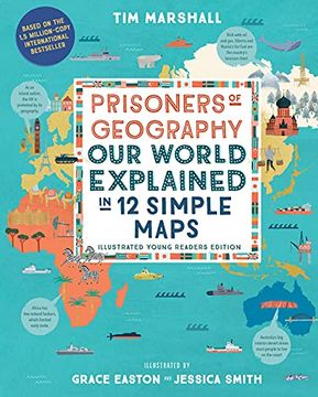 portada Prisoners of Geography: Our World Explained in 12 Simple Maps: Illustrated Young Reader'S Edition (in English)