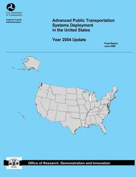 portada Advanced Public Transportation Systems Deployment in the United States: Year 2004 Update (en Inglés)