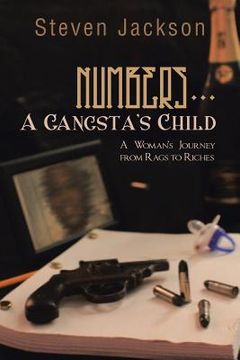 portada Numbers... a Gangsta's Child: A Woman's Journey from Rags to Riches (in English)