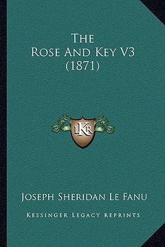 portada the rose and key v3 (1871) (en Inglés)