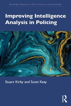 portada Improving Intelligence Analysis in Policing (Routledge Advances in Police Practice and Knowledge) (en Inglés)