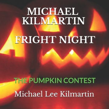 portada Michael Kilmartin Fright Night: The Pumpkin Contest (en Inglés)