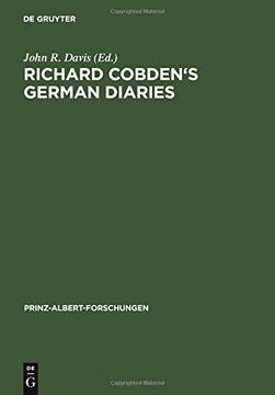 portada Richard Cobden's German Diaries (Prinz-Albert-Forschungen)