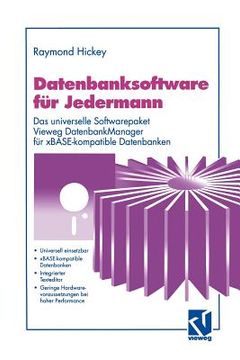 portada Datenbanksoftware Für Jedermann: Das Universelle Softwarepaket Vieweg Datenbankmanager Für Xbase-Kompatible Datenbanken (en Alemán)