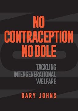 portada No contraception, no dole: Tackling intergenerational welfare (en Inglés)