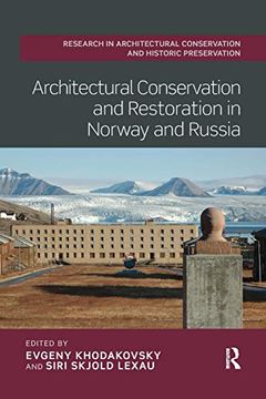 portada Architectural Conservation and Restoration in Norway and Russia (Routledge Research in Architectural Conservation and Historic Preservation) 