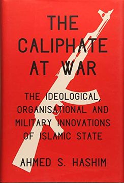 portada The Caliphate at War: The Ideological, Organisational and Military Innovations of Islamic State (en Inglés)