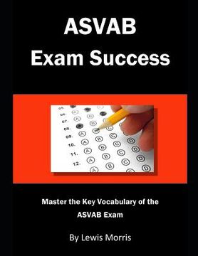 portada ASVAB Exam Success: Master the Key Vocabulary of the ASVAB Exam (en Inglés)