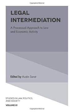 portada Legal Intermediation: A Processual Approach to law and Economic Activity (Studies in law Politics and Society) (en Inglés)