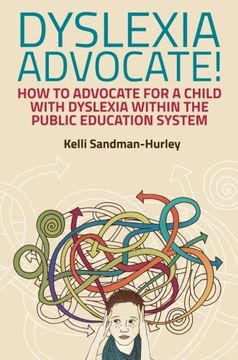 portada Dyslexia Advocate!: How to Advocate for a Child with Dyslexia within the Public Education System