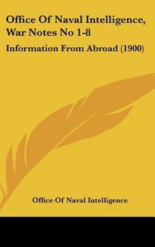 portada office of naval intelligence, war notes no 1-8: information from abroad (1900)