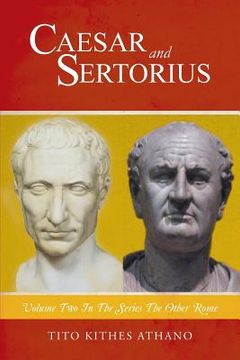 portada Caesar and Sertorius: Volume Two in the Series the Other Rome (en Inglés)