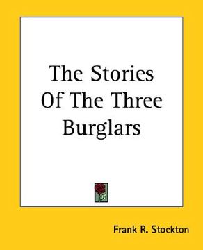 portada the stories of the three burglars (en Inglés)