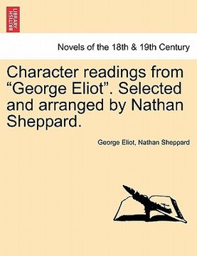 portada character readings from "george eliot." selected and arranged by nathan sheppard.