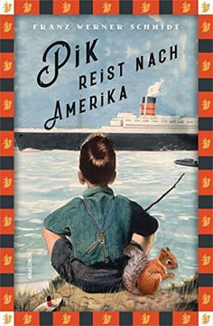 portada Pik Reist Nach Amerika: Das Buch, das Wolfgang Herrndorf zu »Tschick« Inspirierte (Anaconda Kinderbuchklassiker, Band 30) (en Alemán)