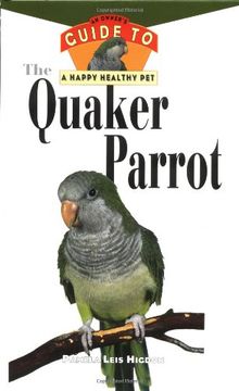portada Hhp: Quaker Parrot (Owner's Guide to a Happy, Healthy Pet) (en Inglés)
