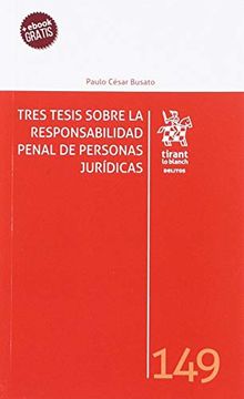 portada Tres Tesis Sobre la Responsabilidad Penal de Personas Jurídicas (Los Delitos) (in Spanish)