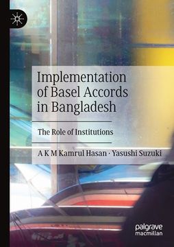 portada Implementation of Basel Accords in Bangladesh: The Role of Institutions