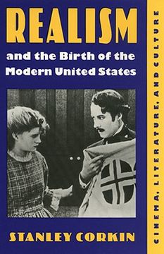 portada realism and the birth of the modern united states: literature, cinema, and culture (in English)