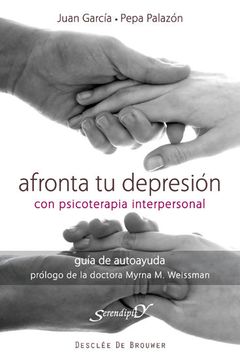 portada Afronta tu Depresion con Psicoterapia Interpersonal. Guia de Autoayuda. (in Spanish)