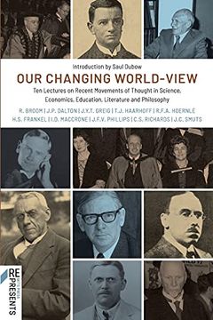 portada Our Changing World-View: Ten Lectures on Recent Movements of Thought in Science, Economics, Education, Literature and Philosophy 