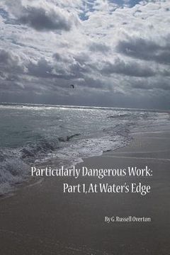 portada Particularly Dangerous Work: Part 1: At Waters' Edge (in English)