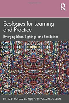 portada Ecologies for Learning and Practice: Emerging Ideas, Sightings, and Possibilities (en Inglés)