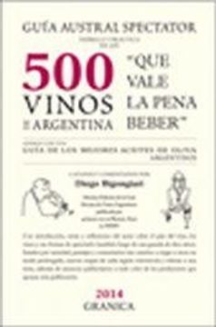 portada Guia Austral Spectator Teorica y Practica de los 500 Vinos de Argentina (in Spanish)