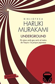 portada Underground: Els Atacs amb gas Sarín al Metro de Tòquio i la Psique Japonesa (Labutxaca) 
