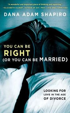 portada you can be right (or you can be married): looking for love in the age of divorce (en Inglés)