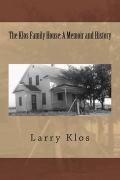 portada The Klos Family House: A Memoir and History (en Inglés)