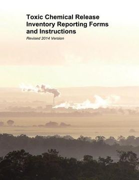 portada Toxic Chemical Release Inventory Reporting Forms and Instructions: Revised 2014 Version (en Inglés)