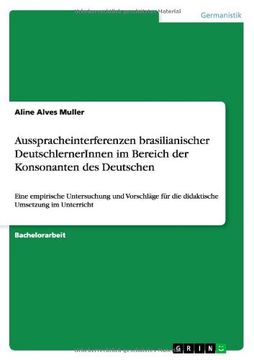 portada Ausspracheinterferenzen brasilianischer DeutschlernerInnen im Bereich der Konsonanten des Deutschen (German Edition)