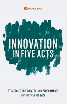 portada Innovation in Five Acts: Strategies for Theatre and Performance (en Inglés)