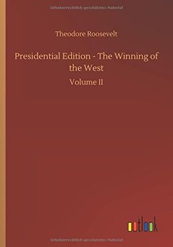 portada Presidential Edition - the Winning of the West (in German)